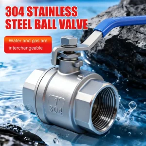 1PC & 2PC Stainless Steel Ball Valves with Male & Female Thread Manual Operation Suitable for Water and Oil Media
